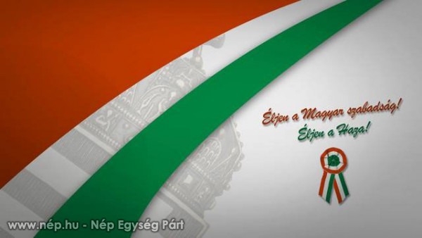 Éljen a Magyar szabadság! Éljen a Haza!